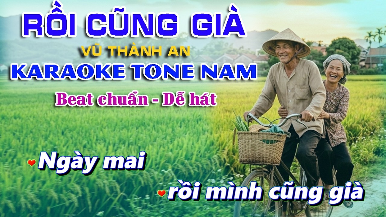 Karaoke RỒI CŨNG GIÀ . Tone Nam |Beat chuẩn phối mới | Dễ hát | Bình Minh Karaoke |