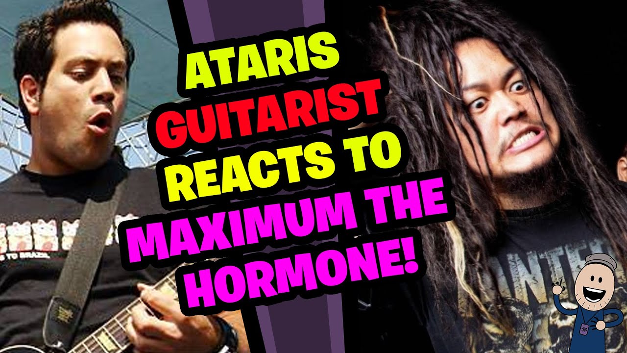 THE ATARIS Guitarist Reacts to MAXIMUM THE HORMONE!