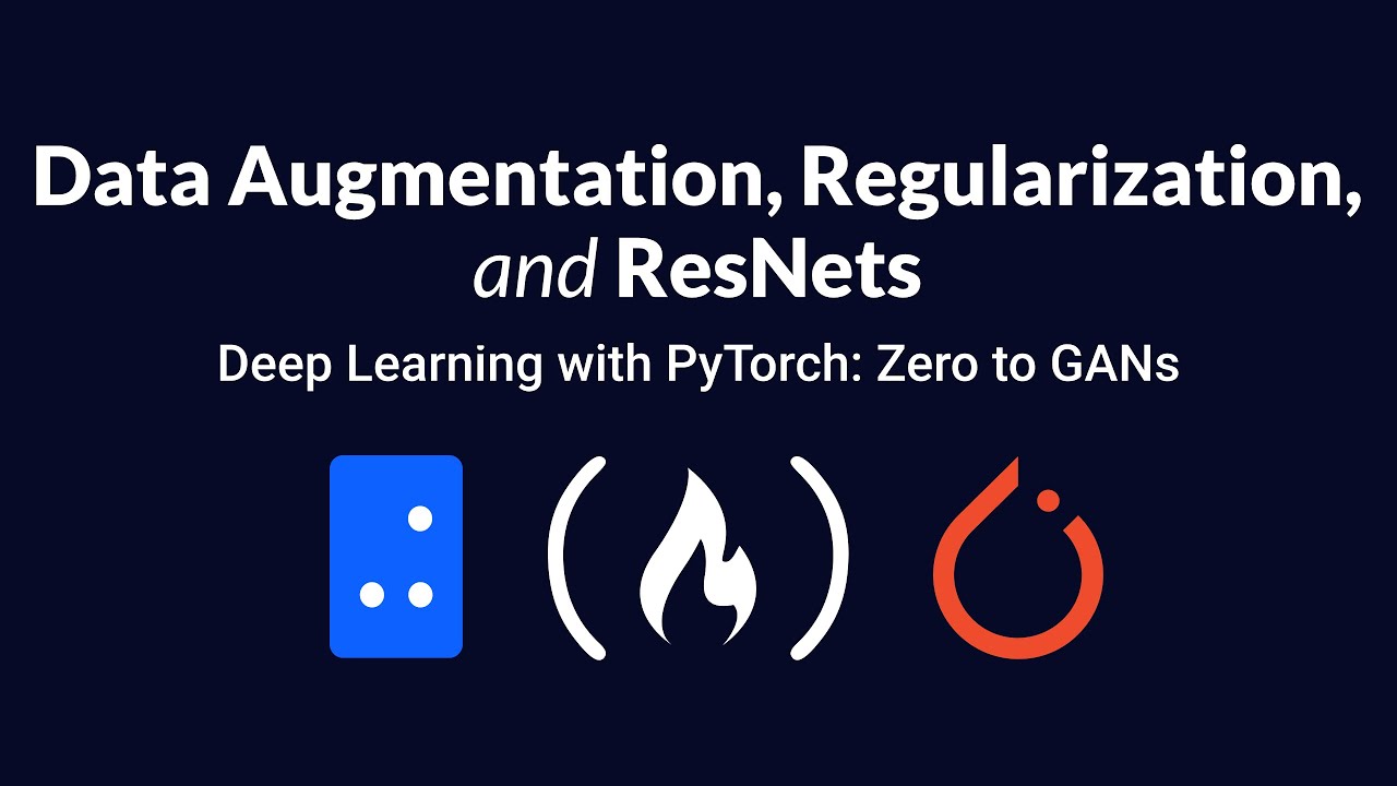 Data Augmentation, Regularization, and ResNets | Deep Learning with PyTorch: Zero to GANs | 5 of 6