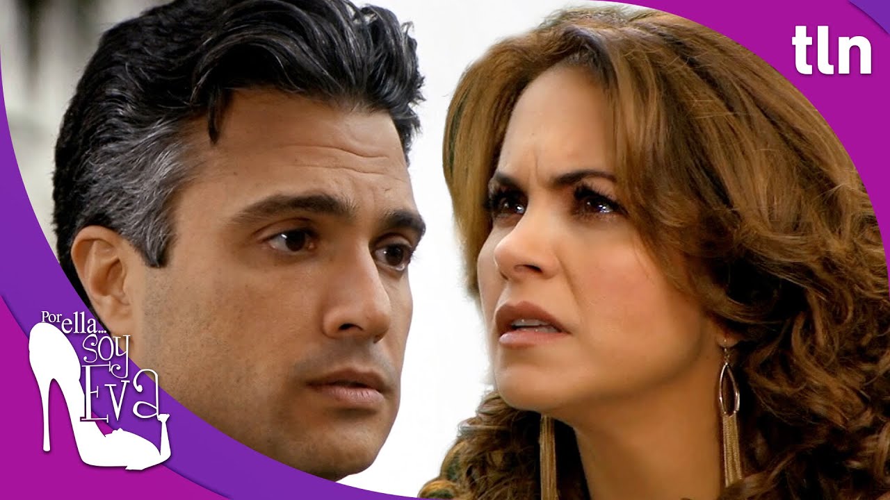 Helena está segura que Juan es un mujeriego | Por ella soy Eva 2/2 | Capítulo 134