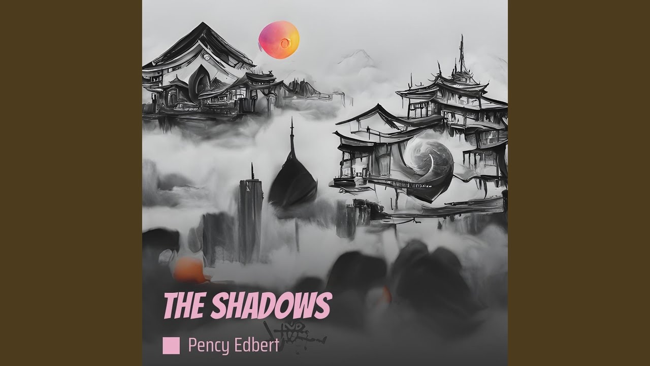 The shadows