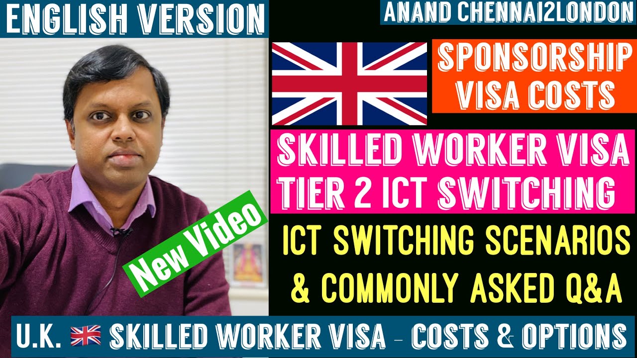 U.K. Skilled Worker Visa ENGLISH | Sponsorship| Tier 2 ICT Switching Cost| Finding Sponsors | FAQ