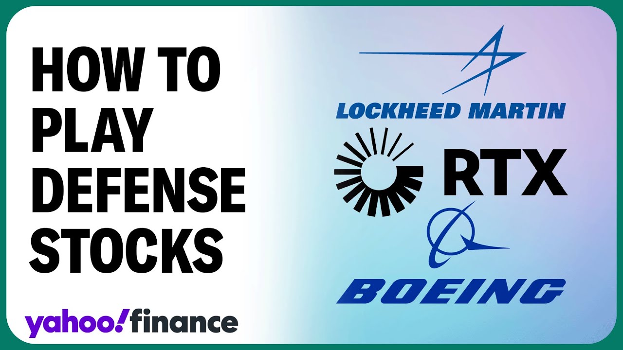 How to play the defense sector: Boeing, Lockheed Martin, RTX