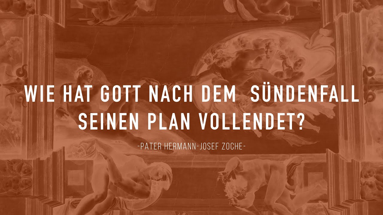 6. Wie hat Gott nach dem  S&uuml;ndenfall seinen Plan vollendet?