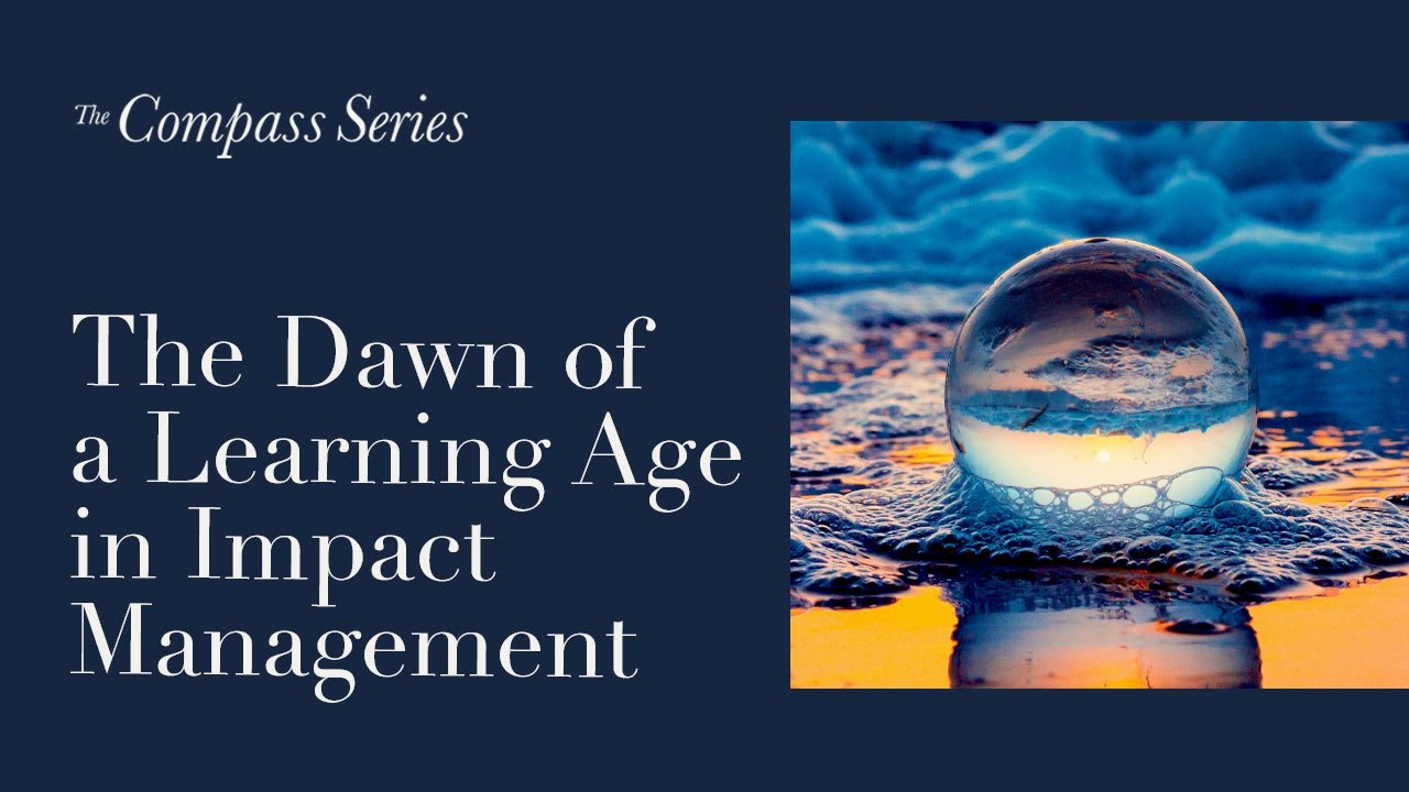 Tideline Compass Series | The Dawn of a Learning Age in Impact Management
