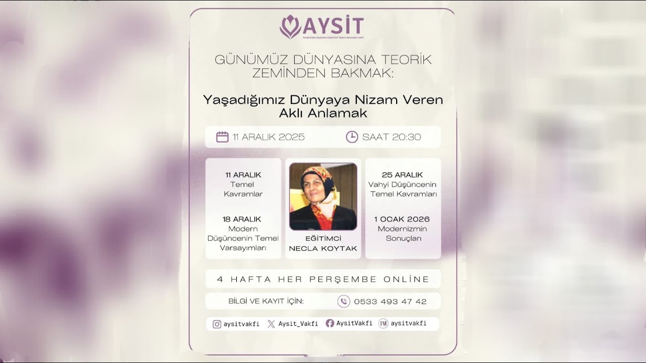 Yaşadığımız Dünyaya Nizam Veren Aklı Anlamak - Necla Koytak (4)