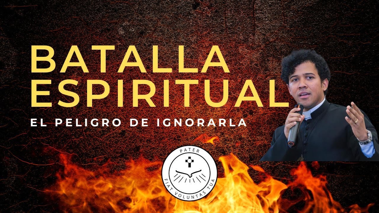 Batalla Espirtual 🛑EL PELIGRO DE IGNORARLA🛑 Padre Yasid Salas