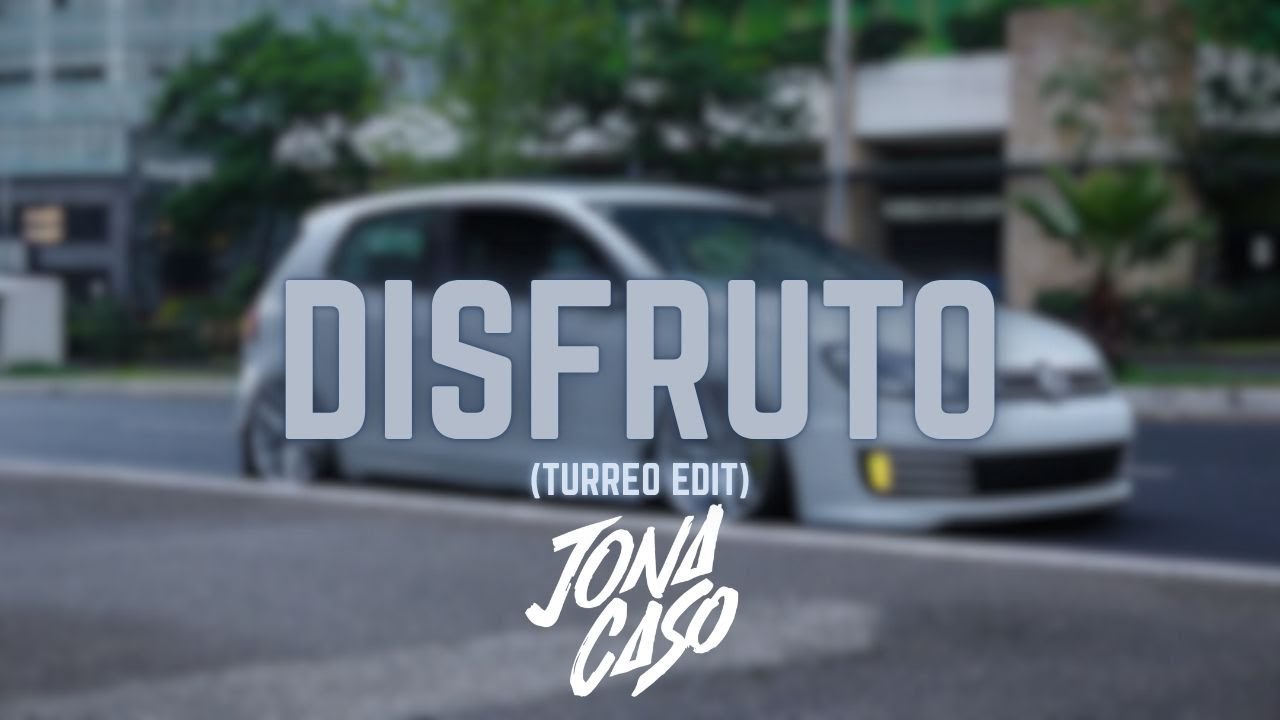 Disfruto (Turreo Edit) - Jona Caso