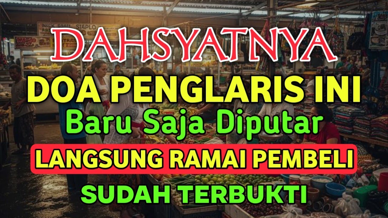 Doa Penglaris Dahsyat❗Baru Diputar Jangan Heran Jika Langsung Ramai Pembeli