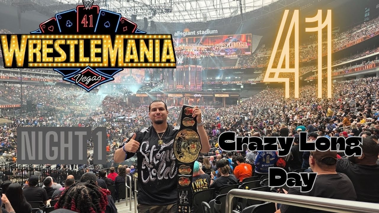 YesYes Vlog #75 Wrestlemania 41 Night 1 Allegiant Stadium WWE Las Vegas