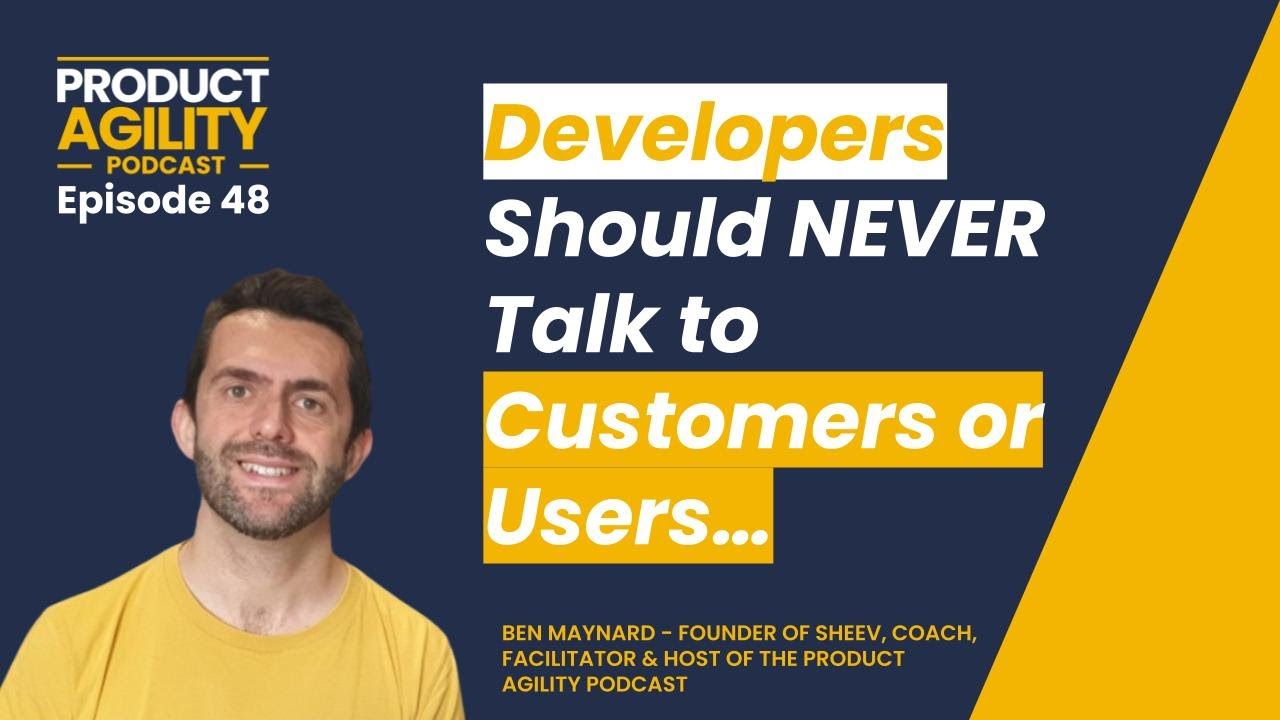 Developers Should NEVER Talk to Customers or Users…