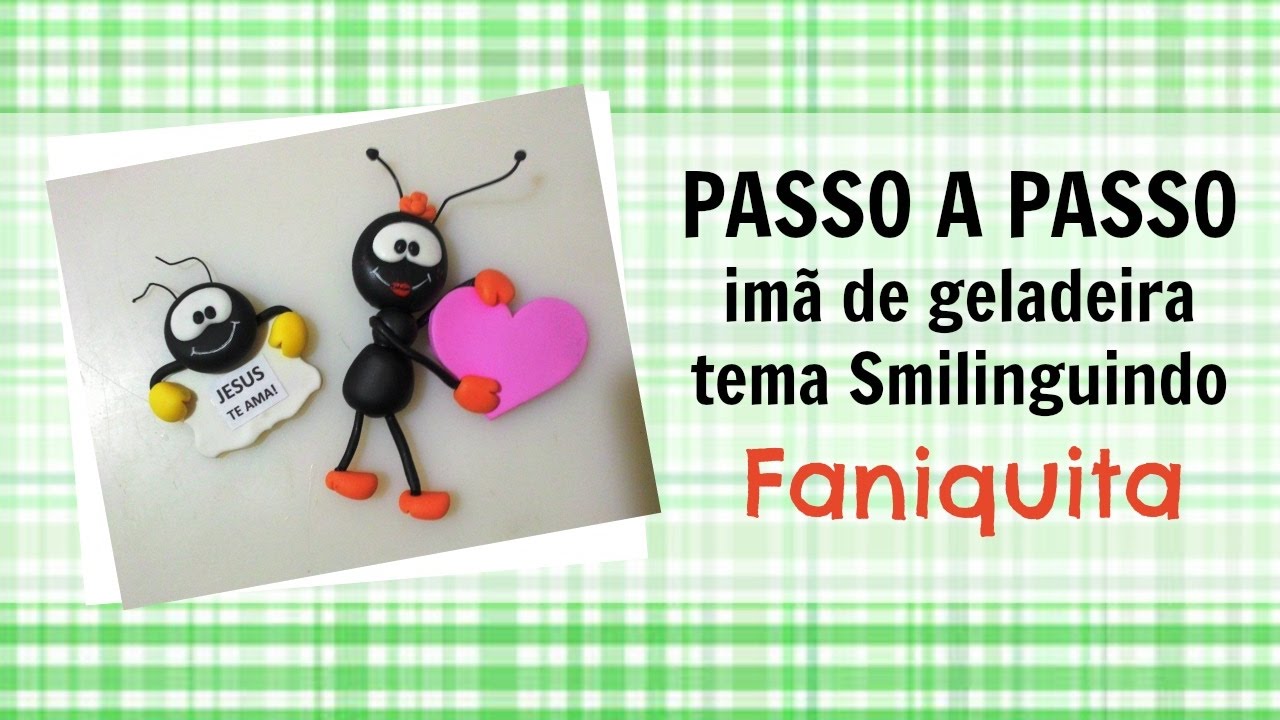 PASSO A PASSO Imã de geladeira tema Smilinguido (Faniquita)