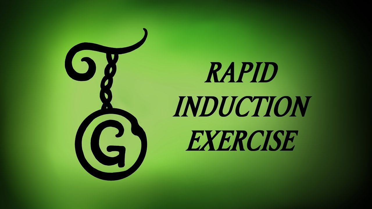 Rapid Induction Exercise - Hypnosis