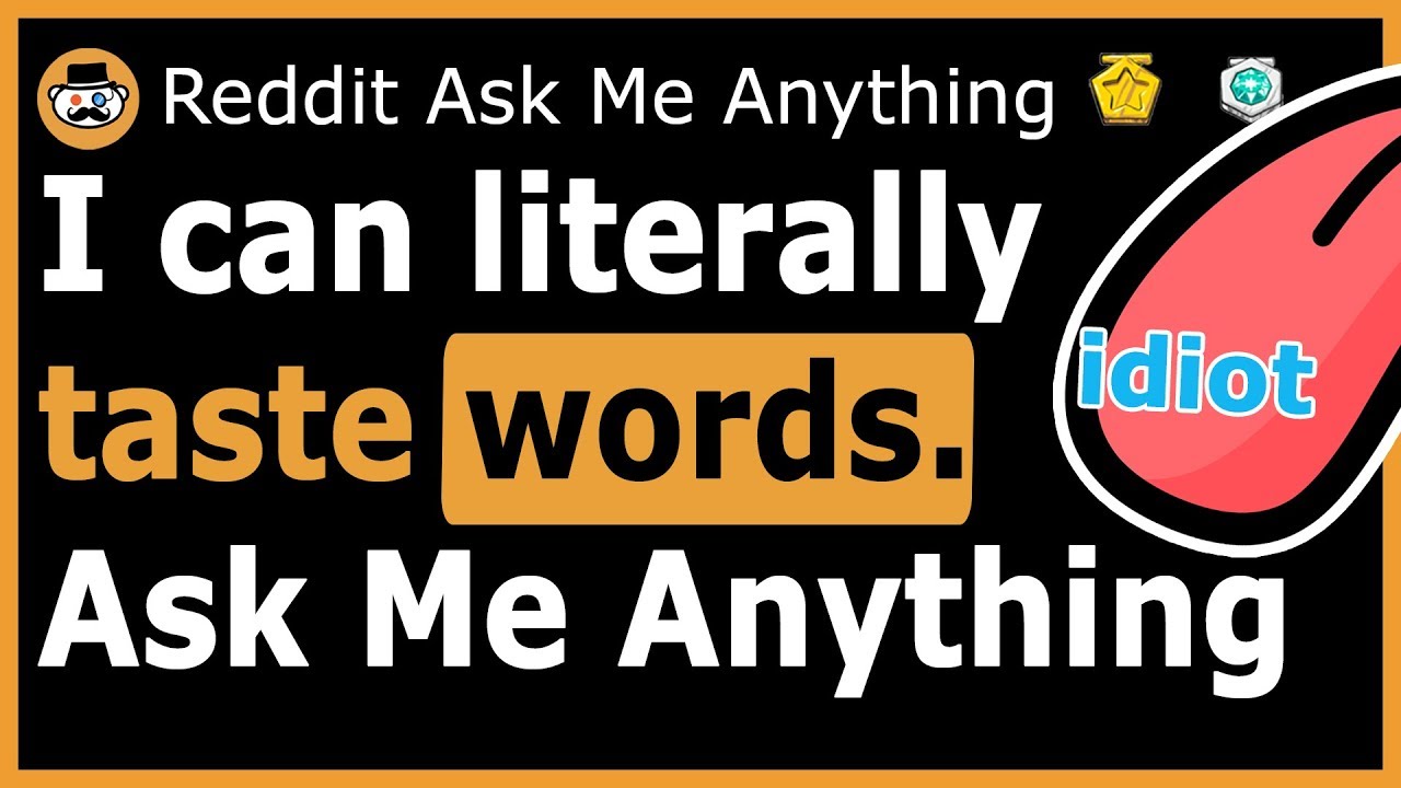 I Can TASTE Words, Ask Me Anything! (Synesthesia)