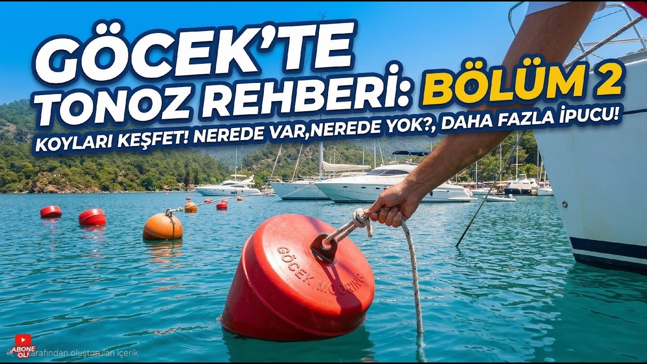 G&ouml;cek Koyları Tonoz Rehberi: Nasıl Rezervasyon Yapılır? Hangi Koylarda Şamandıra Var? 🗺️ (B&ouml;l&uuml;m 2)