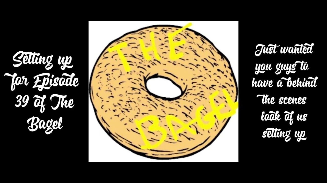 Set up for Episode 39 of The Bagel