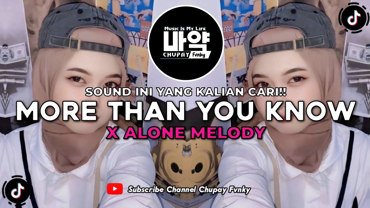 INI YANG KALIAN CARI!! DJ MORE THAN YOU KNOW X ALONE MELODY • SOUND VIRAL TIKTOK TERBARU 2024
