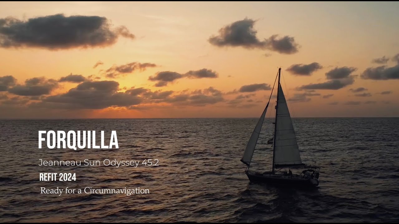 Jeanneau Sun Odyssey 45.2 &ldquo;Forquilla&rdquo; &ndash; Full 2024 Refit | Ready for bluewater adventures 🌍