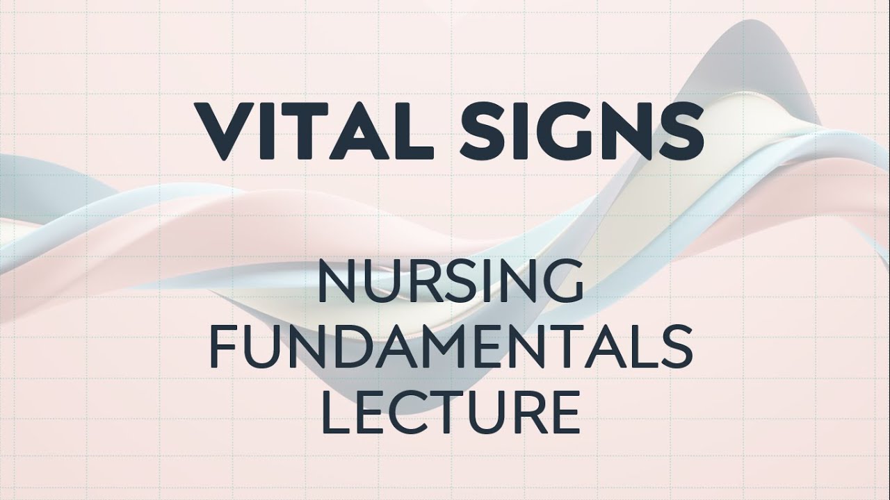 Vital signs - Evidence-based fundamentals of nursing lecture
