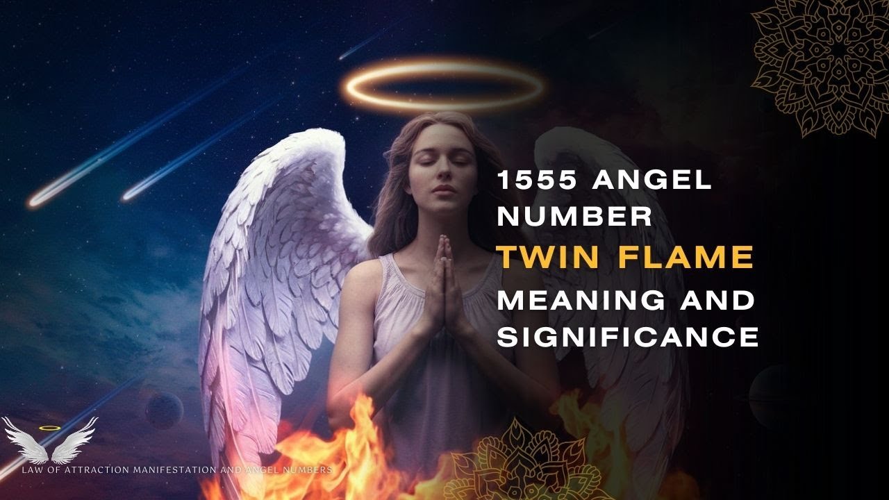 1555 Angel Number Twin Flame - Meaning and Significance 🔥
