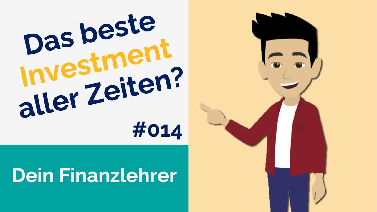 Das beste Investment aller Zeiten? | Geldanlage f&uuml;r Einsteiger | #014