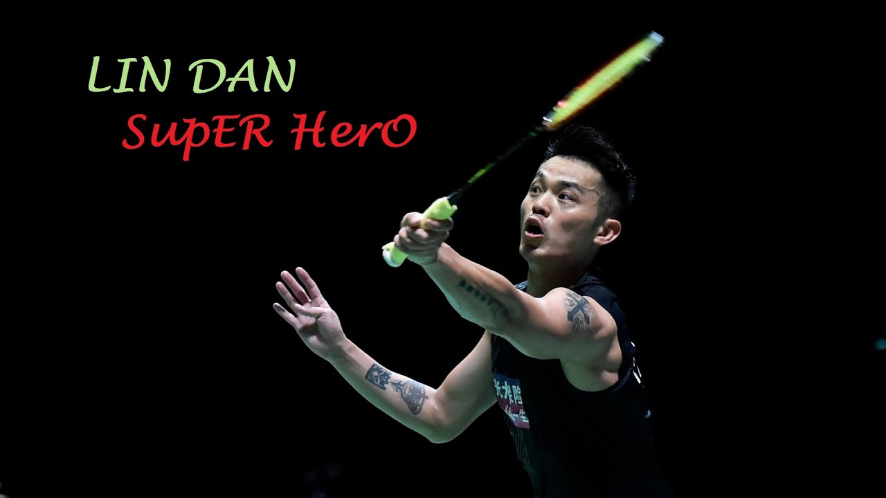 badminton motivation..  be my Superhero - lin dan