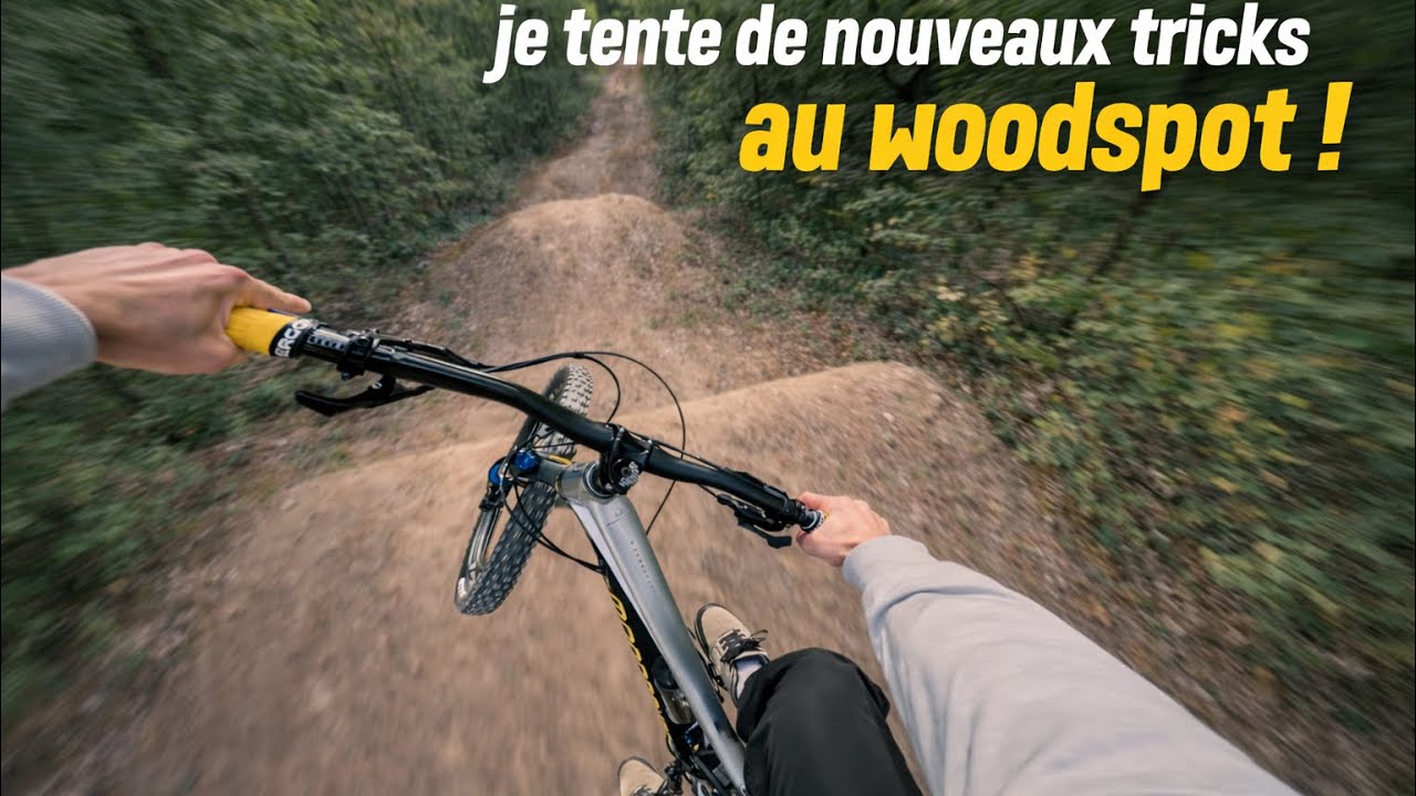 NOUVEAU TRICKS & SAUTS AU WOODSPOT !