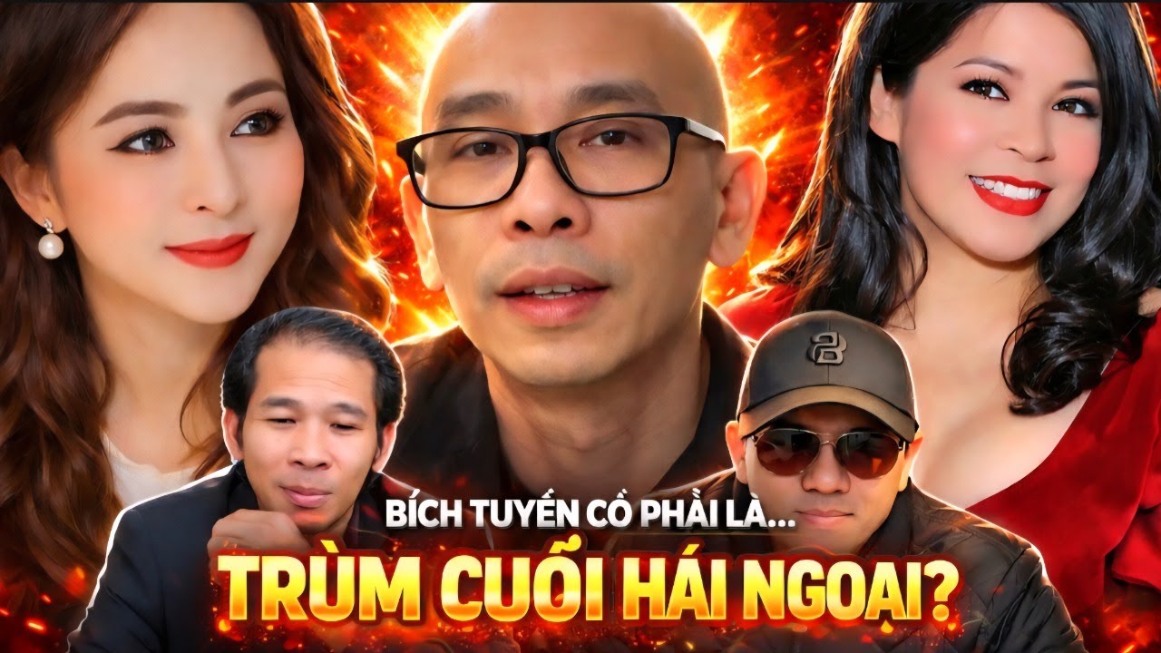 Thao Túng Tất Cả- Bích Tuyền Là Trùm Cuối Hải Ngoại
