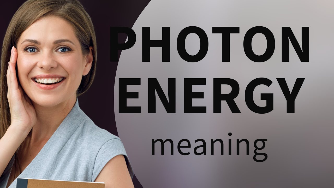 Understanding Photon Energy: A Key Concept in Physics