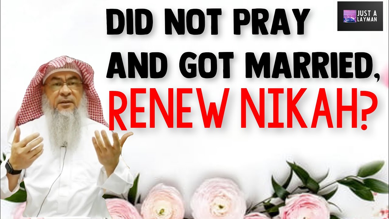 Husband & wife did not pray when they got married,, should they renew their marriage (nikkah)?