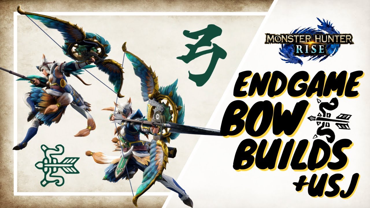 [MH RISE] Endgame Meta Bow Builds - USJ overview