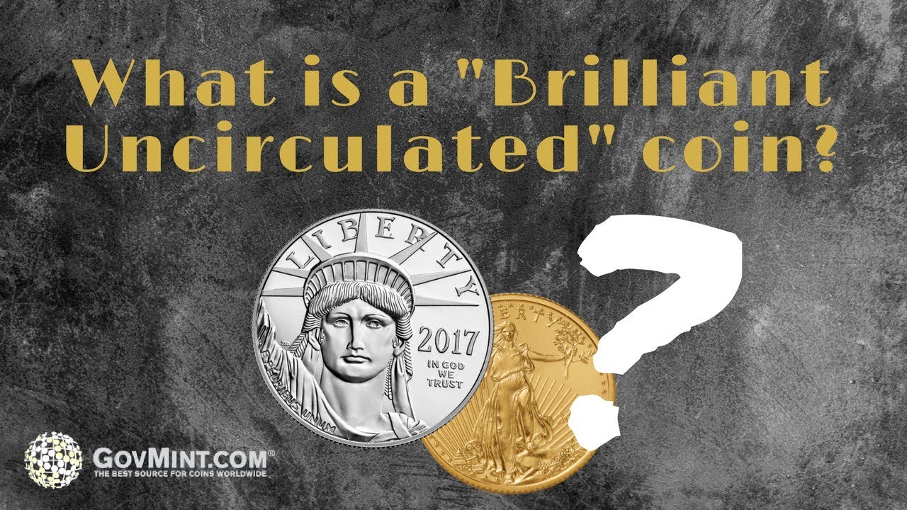 What is a Brilliant Uncirculated Coin?
