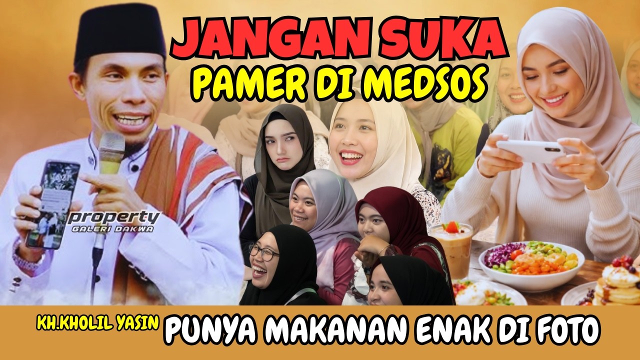 KH. Kholil Yasin Terbaru 2026 – Suka Pamer di Medsos? Hati-Hati Jadi Riya’!