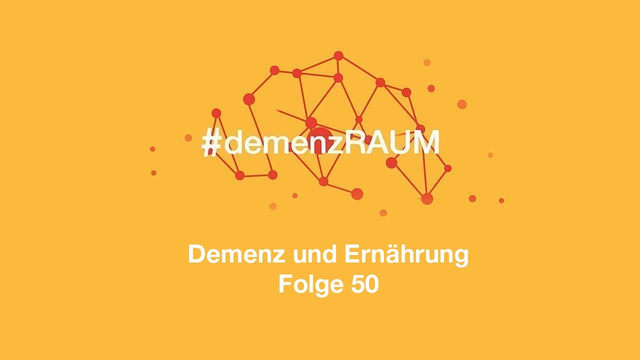 #demenzRAUM Demenz und Ernährung | Folge 50