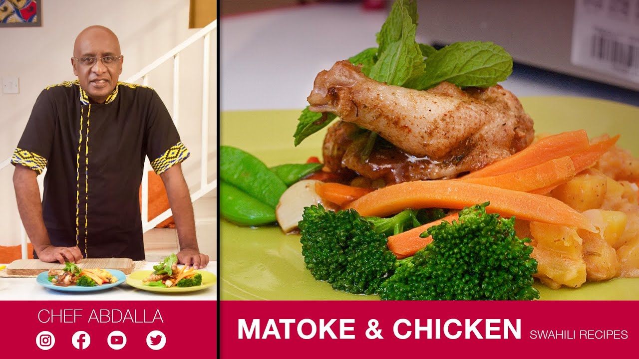 Chicken stew & Matoke | Swahili Recipes with Chef Abdalla