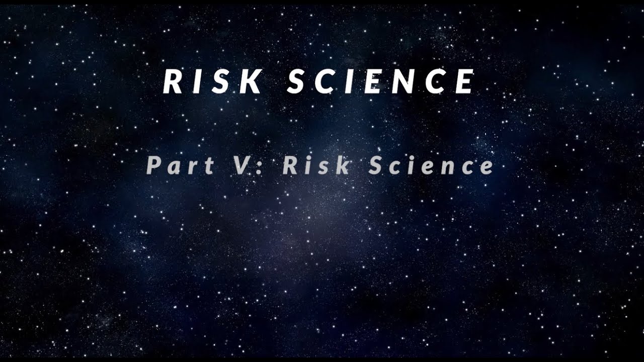 Risk Science (5): Risk Science