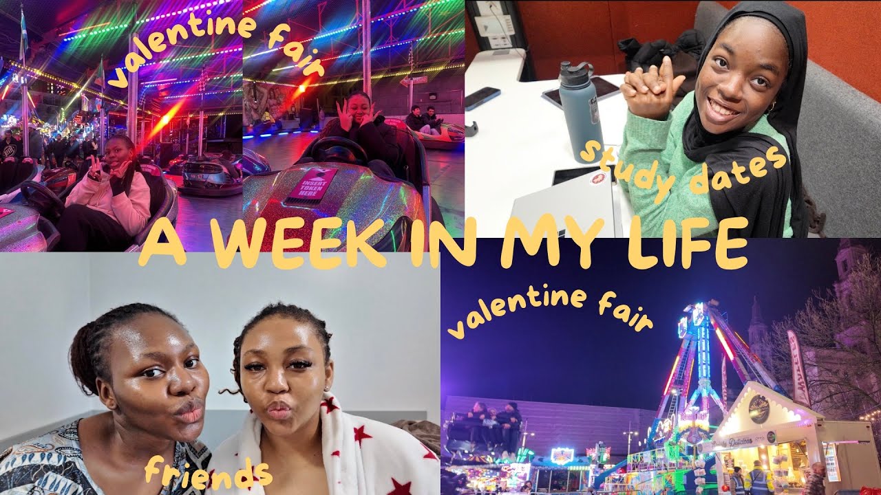 A WEEK IN MY LIFE | Valentine Fair, study dates,hanging out with friends 