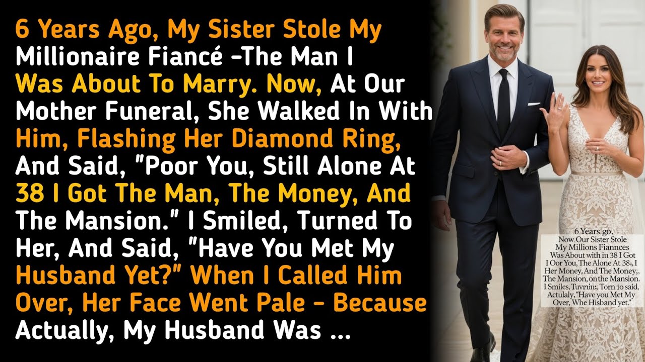 6 Years Ago, My Sister Stole My Millionaire Fiancé -The Man I Was About To Marry. Now, At Our... 
