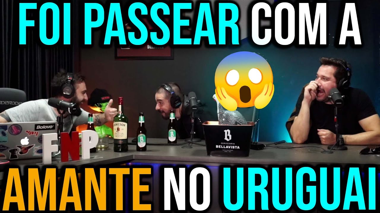 Foi passear com a Amante no Uruguai 😱