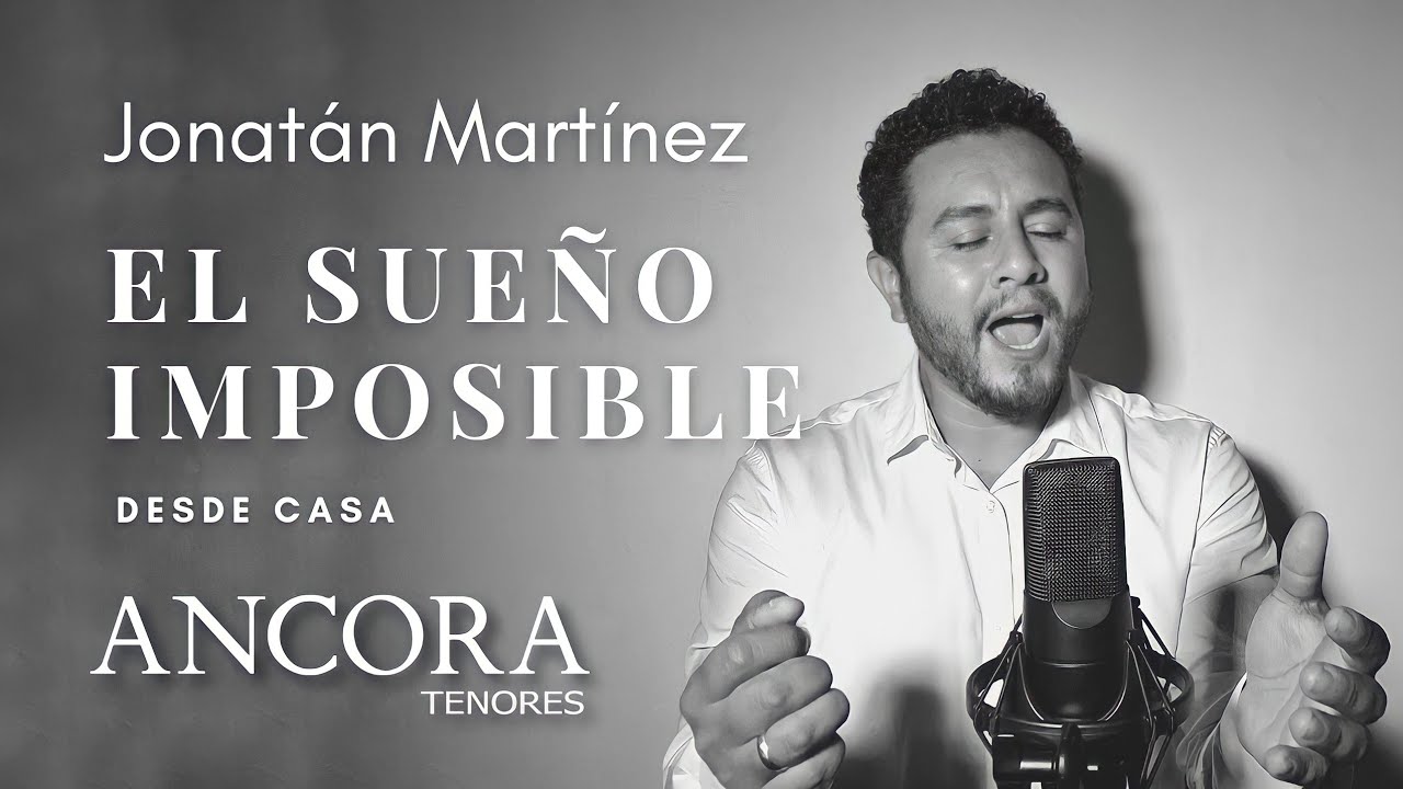 ANCORA Tenores (Jonatán Martínez) - El Sueño Imposible (The Impossible Dream) [Desde Casa]