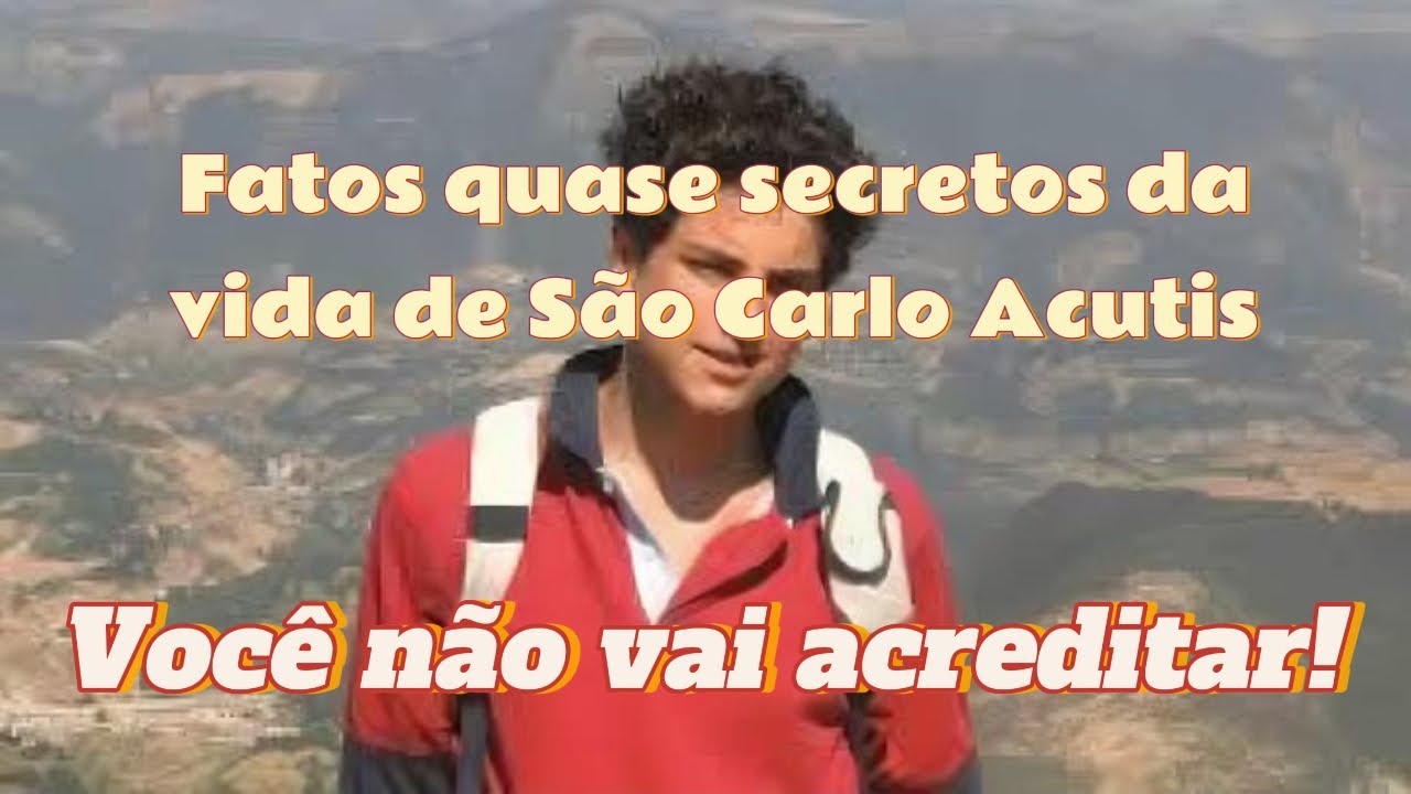 Os Segredos Misteriosos de São Carlo Acutis que Poucos Conhecem. O Santo Millenial.