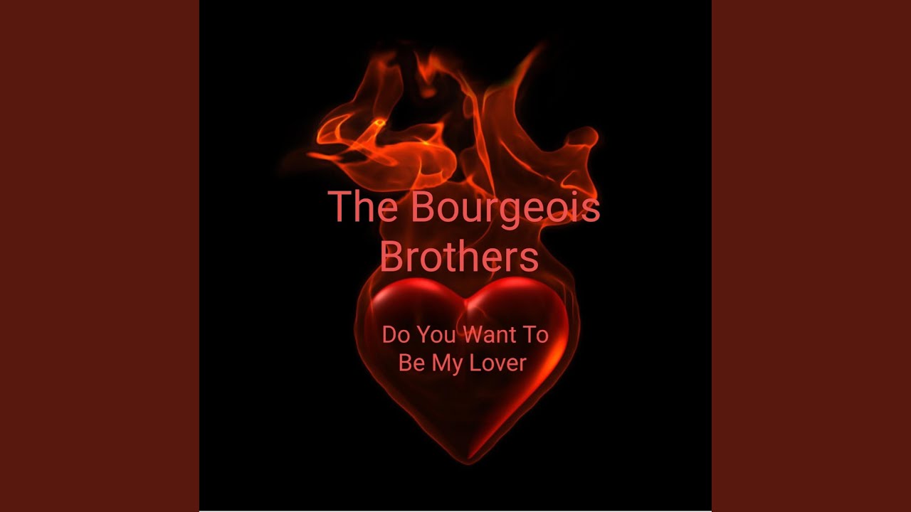 Do You Want To Be My Lover