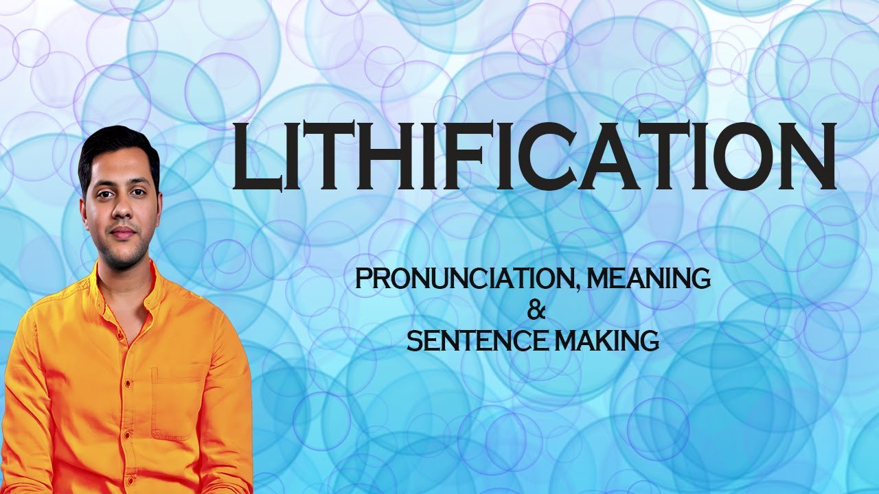 Lithification - Meaning_&_Pronunciation_Word_World_Audio_Video_Dictionary