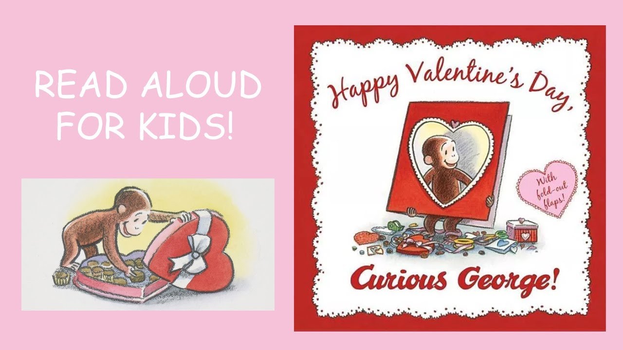 Happy Valentine's Day, Curious George! Book Read Aloud For KIDS!
