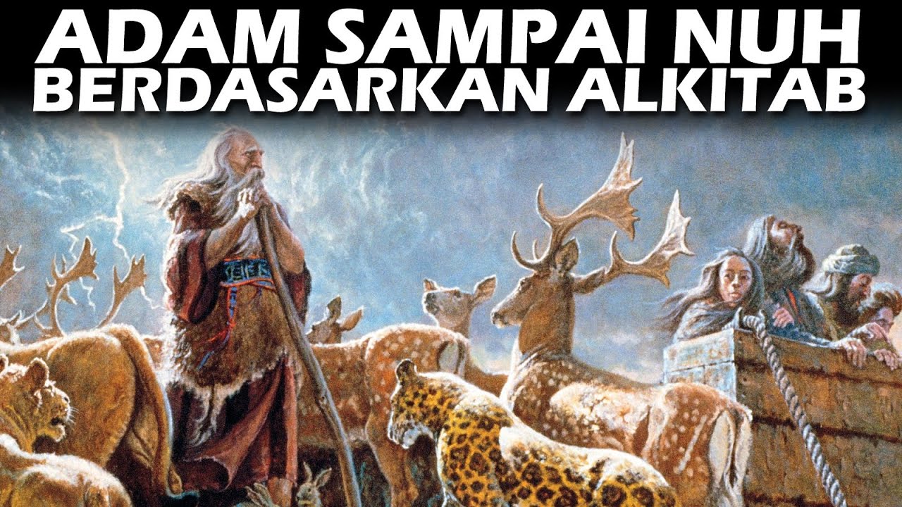 KISAH ADAM SAMPAI NUH VERSI KRISTEN BERDASARKAN ALKITAB