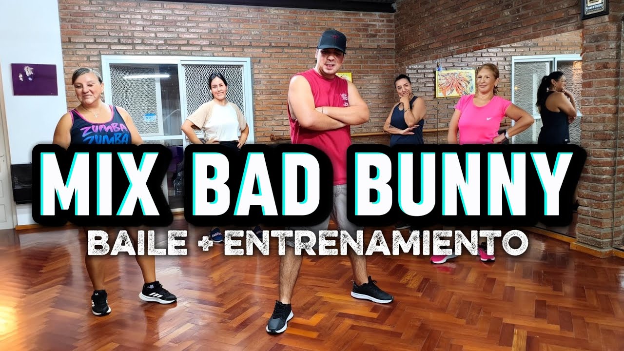 MIX BAD BUNNY/ BAILE + ENTRENAMIENTO/ GUSTAVO AQUINO 