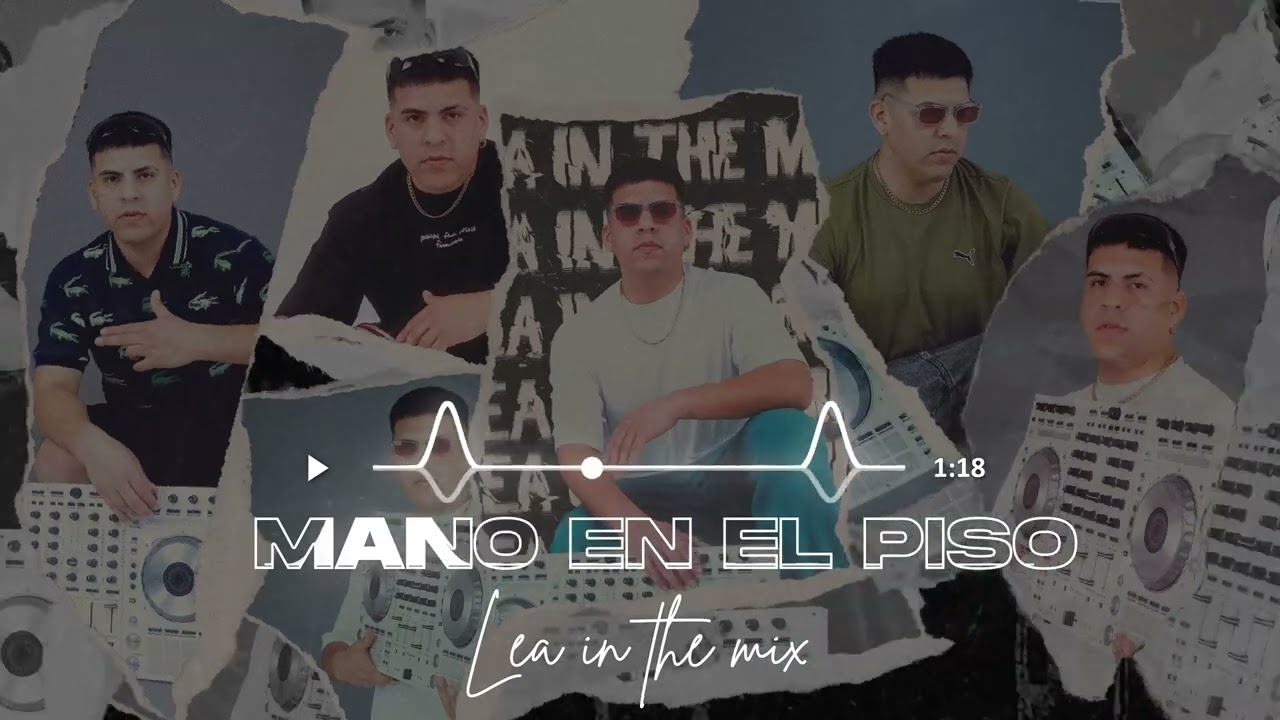 MANO EN EL PISO - LEA IN THE MIX