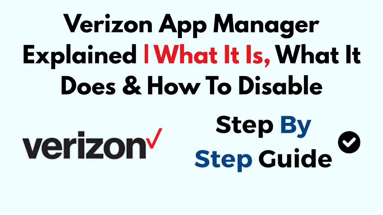Verizon App Manager Explained | What It Is, What It Does & How To Disable