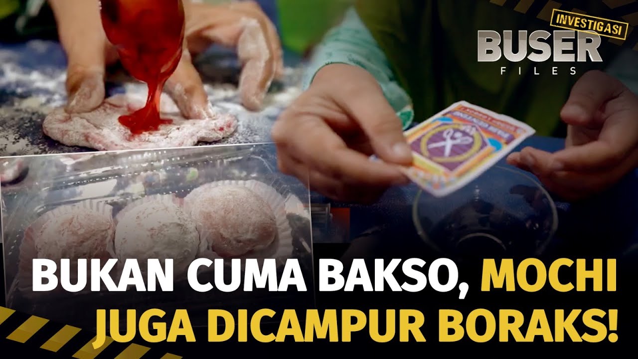 Mochi Imut Berselimut Boraks | Buser Investigasi