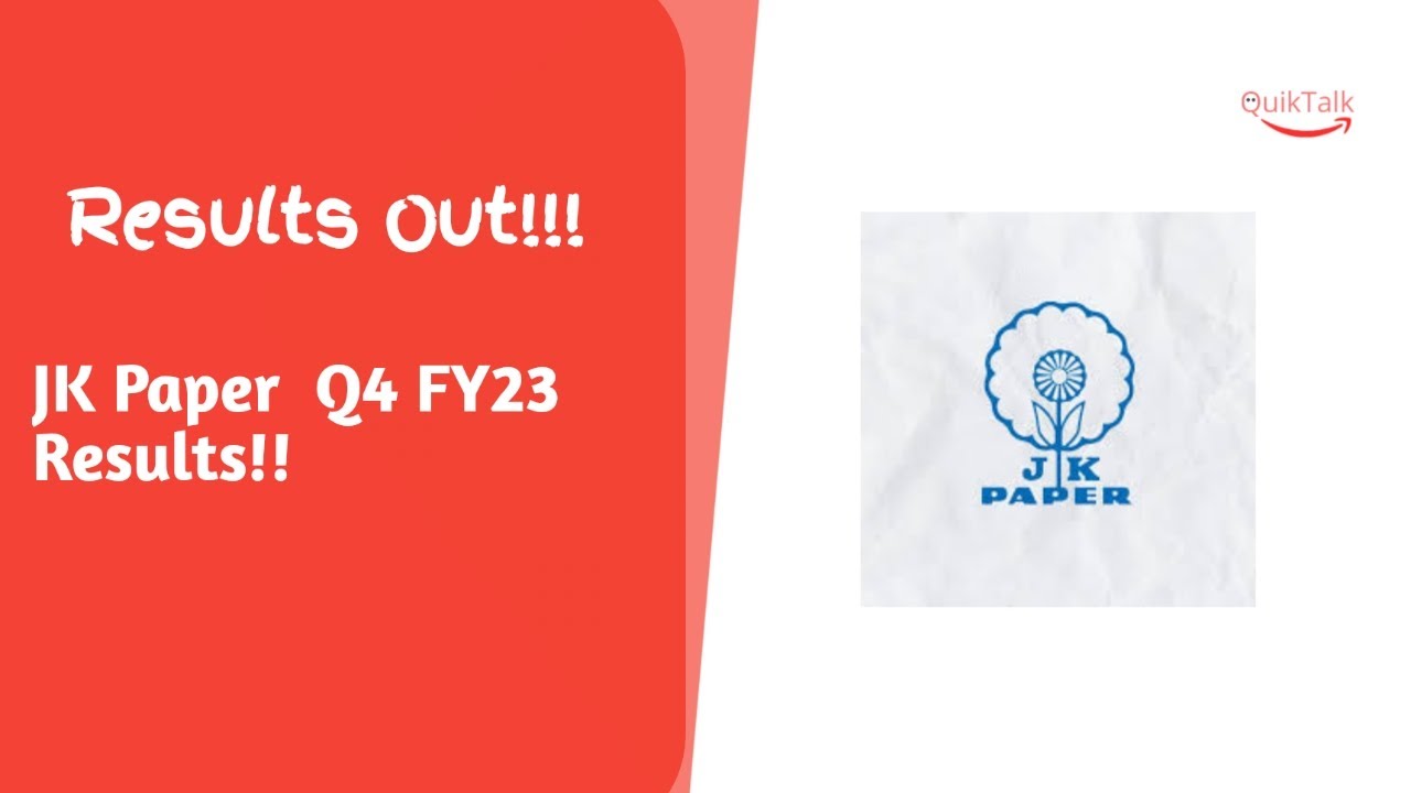 JK Paper Q4 FY23 Results Out!! || QuikTalk ||